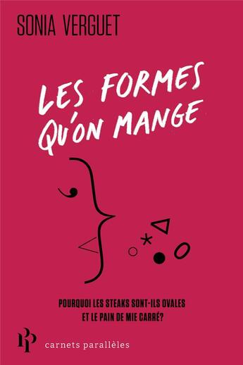 Couverture du livre « Les formes qu'on mange » de Sonia Verguet aux éditions Premier Parallele