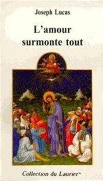 Couverture du livre « L'amour surmonte tout » de Lucas Joseph aux éditions Le Laurier