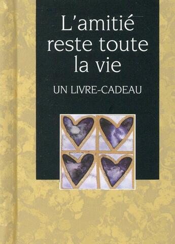 Couverture du livre « L'amitié reste toute la vie » de Helen Exley aux éditions Exley