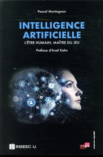 Couverture du livre « Intelligence artificielle ; l'être humain, maître du jeu » de Pascal Montagnon aux éditions Edi Pro