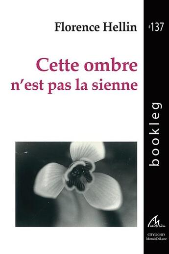 Couverture du livre « Cette ombre n'est pas la sienne » de Florence Hellin aux éditions Maelstrom