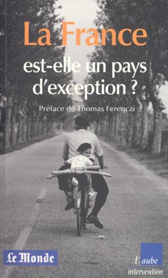 Couverture du livre « La france est-elle un pays d'exception » de  aux éditions Editions De L'aube