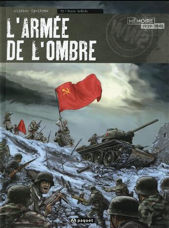 Couverture du livre « L'armée de l'ombre Tome 3 : terre brûlée » de Olivier Speltens aux éditions Paquet