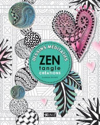 Couverture du livre « Zentangle ; créations » de  aux éditions Bravo