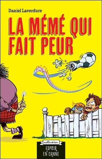 Couverture du livre « La mémé qui fait peur » de Daniel Laverdure aux éditions Ada