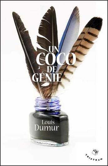 Couverture du livre « Un coco de génie » de Louis Dumur aux éditions Tristram