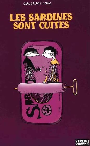 Couverture du livre « Les sardines sont cuites » de Guillaume Long aux éditions Vertige Graphic