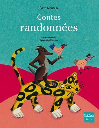 Couverture du livre « Contes randonnées » de Francoise Moreau et Edith Montelle aux éditions Gulf Stream