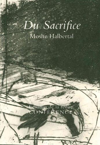 Couverture du livre « Du sacrifice » de Moshe Halbertal aux éditions Conference