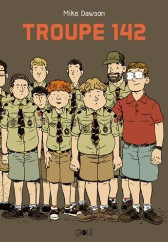 Couverture du livre « Troupe 142 » de Mike Dawson aux éditions Ca Et La