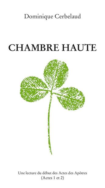 Couverture du livre « Chambre haute » de Cerbelaud Dominique aux éditions Passiflores