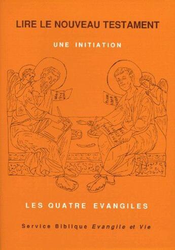 Couverture du livre « Lire le nouveau testament t.1 ; les quatre évangiles » de  aux éditions Evangile Et Vie