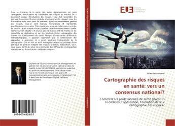 Couverture du livre « Cartographie des risques en sante: vers un consensus national? - comment les professionnels de sante » de Levavasseur Julien aux éditions Editions Universitaires Europeennes