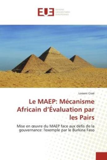 Couverture du livre « Le maep: mecanisme africain d'evaluation par les pairs - mise en oeuvre du maep face aux defis de la » de Losseni Cisse aux éditions Editions Universitaires Europeennes