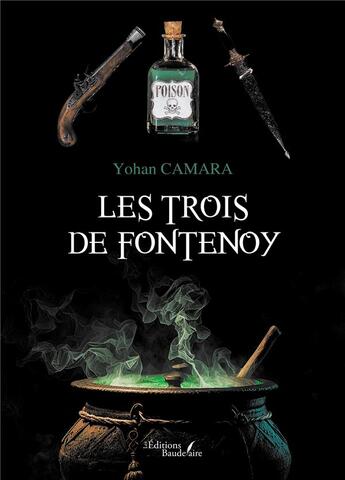 Couverture du livre « Les trois de Fontenoy » de Yohan Camara aux éditions Baudelaire