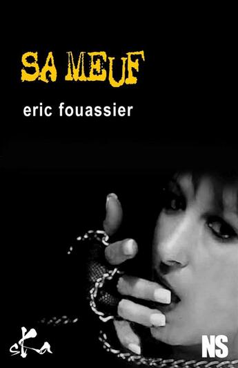 Couverture du livre « Sa meuf » de Eric Fouassier aux éditions Ska