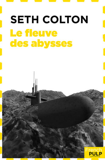 Couverture du livre « Le fleuve des abysses » de Seth Colton aux éditions French Pulp