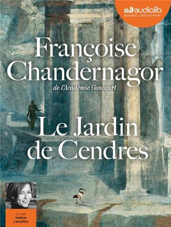 Couverture du livre « La reine oubliee - t04 - le jardin de cendres - livre audio 2cd mp3 » de Chandernagor F. aux éditions Audiolib