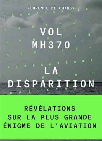 Couverture du livre « Vol MH370 ; la disparition » de Florence De Changy aux éditions Les Arenes