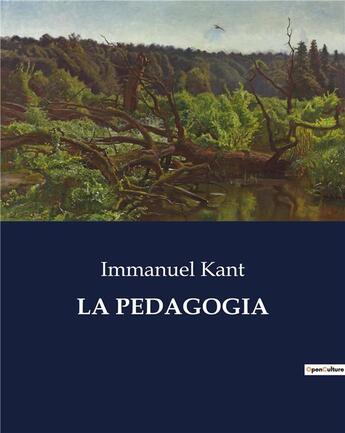 Couverture du livre « LA PEDAGOGIA » de Emmanuel Kant aux éditions Culturea