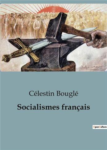 Couverture du livre « Socialismes français » de Celestin Bougle aux éditions Shs Editions