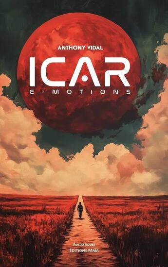 Couverture du livre « Icar - E-Motions » de Anthony Vidal aux éditions Editions Maia