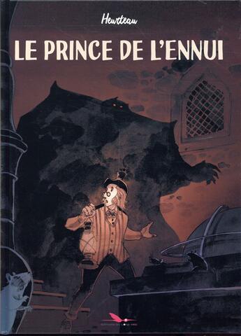 Couverture du livre « Le prince de l'ennui » de Stephane Heurteau aux éditions Editions Du Long Bec