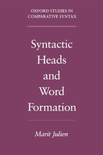 Couverture du livre « Syntactic Heads and Word Formation » de Julien Marit aux éditions Oxford University Press Usa