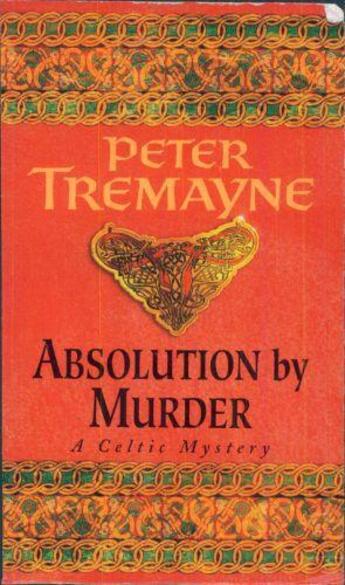 Couverture du livre « ABSOLUTION BY MURDER » de Peter Tremayne aux éditions Headline