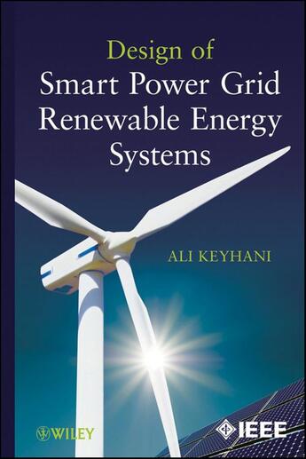 Couverture du livre « Design of Smart Power Grid Renewable Energy Systems » de Ali Keyhani aux éditions Wiley-ieee Press