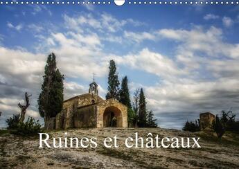 Couverture du livre « Ruines et chateaux calendrier mural 2018 din a3 horizontal - chateaux et batisses du passe » de Gaymard A aux éditions Calvendo