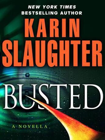 Couverture du livre « Busted » de Karin Slaughter aux éditions Random House Digital