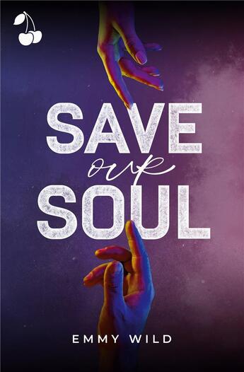 Couverture du livre « Save our Soul » de Wild Emmy aux éditions Cherry Publishiing