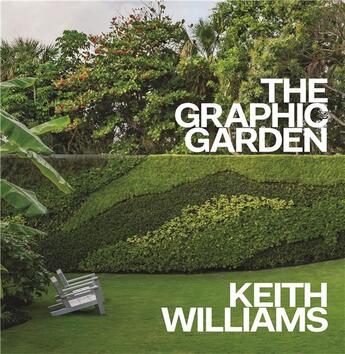 Couverture du livre « The graphic garden » de Williams Keith aux éditions Pointed Leaf