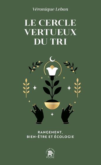 Couverture du livre « Le cercle vertueux du tri : Rangement, bien-être et écologie » de Veronique Lebon aux éditions Le Lotus Et L'elephant