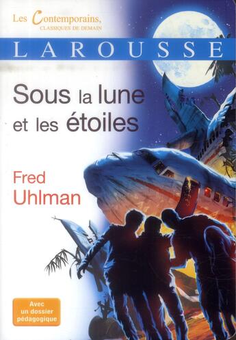Couverture du livre « Sous la lune et les étoiles » de Fred Uhlman aux éditions Larousse