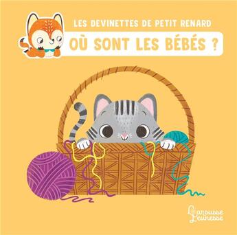 Couverture du livre « Les devinettes de Petit Renard ; où sont les bébés ? » de Sanchez Sara aux éditions Larousse