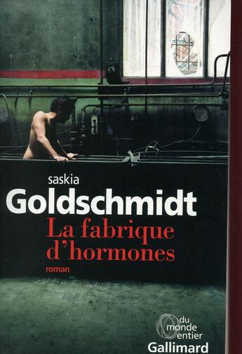 Couverture du livre « La fabrique d'hormones » de Saskia Goldschmidt aux éditions Gallimard