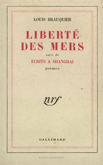 Couverture du livre « Liberte des mers / ecrits a shanghai » de Louis Brauquier aux éditions Gallimard