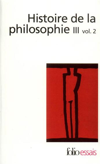 Couverture du livre « Histoire de la philosophie t.3 : le XX siècle, la philosophie en orient » de  aux éditions Folio