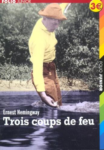 Couverture du livre « Trois coups de feu ; le dernier beau coin du pays » de Ernest Hemingway aux éditions Gallimard-jeunesse