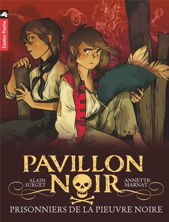 Couverture du livre « Pavillon noir t.6 ; prisonniers de la pieuvre noire » de Alain Surget et Annette Marnat aux éditions Pere Castor