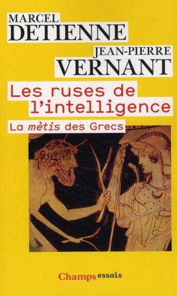 Couverture du livre « Les ruses de l'intelligence - la metis des grecs » de Marcel Detienne aux éditions Flammarion