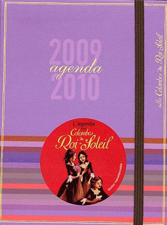 Couverture du livre « Agenda les colombes du Roi-Soleil 2009/2010 » de Desplat-Duc Anne-Mar aux éditions Flammarion
