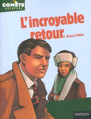 Couverture du livre « Incroyable retour » de Brisou-Pellen/Hyman aux éditions Nathan