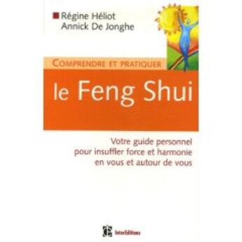 Couverture du livre « Comprendre et pratiquer le feng shui » de Regine Heliot aux éditions Dunod