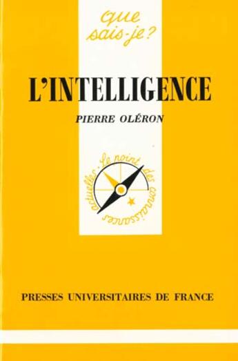 Couverture du livre « L'intelligence » de Pierre Oleron aux éditions Que Sais-je ?