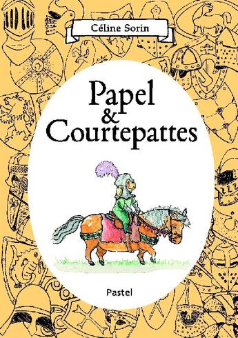 Couverture du livre « Papel et courtepattes » de Céline Sorin aux éditions Ecole Des Loisirs