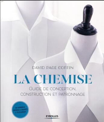 Couverture du livre « La chemise ; guide de conception construction et patronnage » de David Page Coffin aux éditions Eyrolles