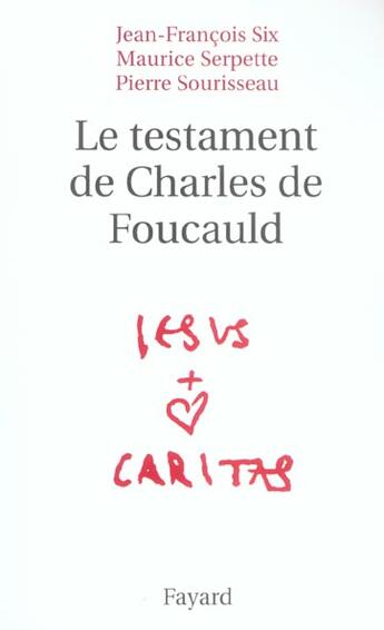 Couverture du livre « Le testament de Charles de Foucauld » de Jean-Francois Six aux éditions Fayard